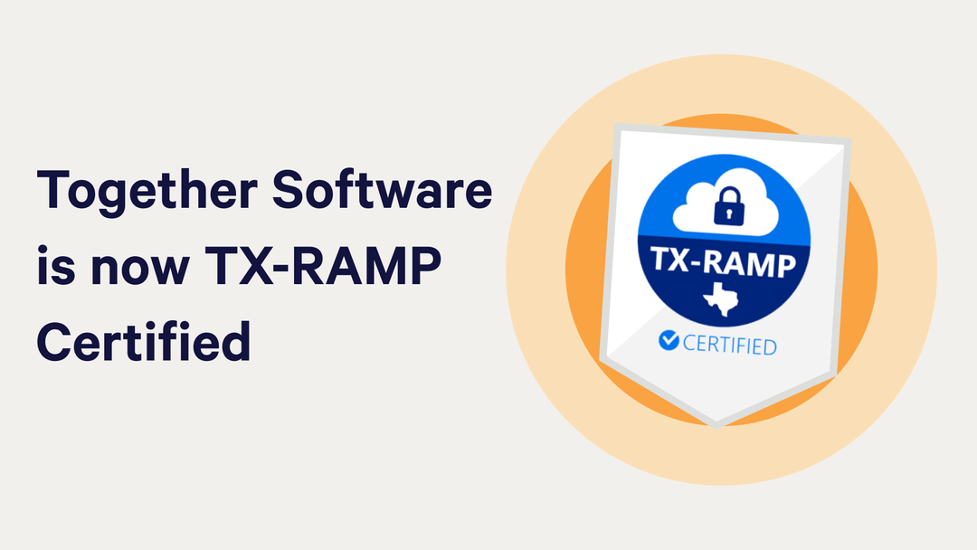 Together Software is now a Certified TXRAMP cloud product Together Mentoring Software